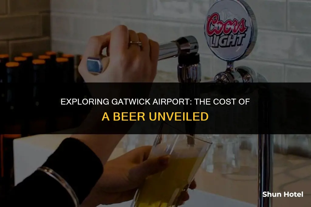 how much is a beer at gatwick airport