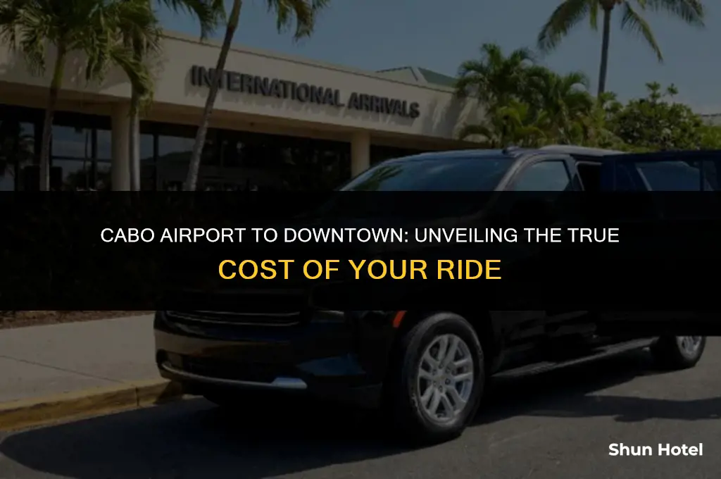 how much is a cab from cabo airport to downtown