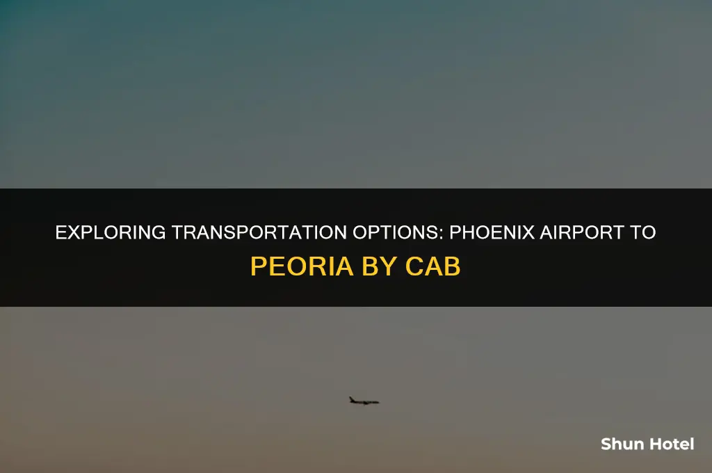 how much is a cab from phoenix airport to peoria