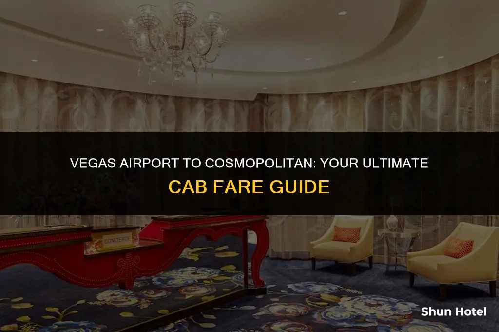 how much is a cab from vegas airport to cosmopolitan