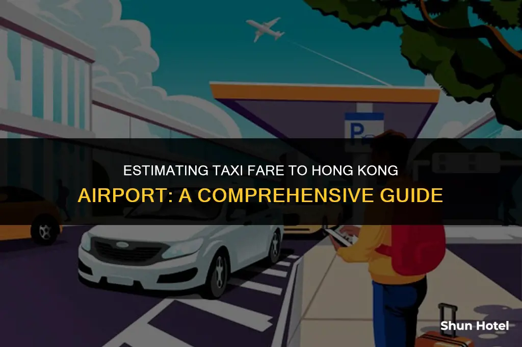 how much is a cab to hong kong airport