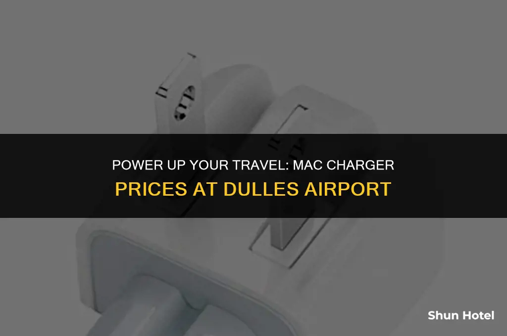 how much is a mac charger at dulles airport