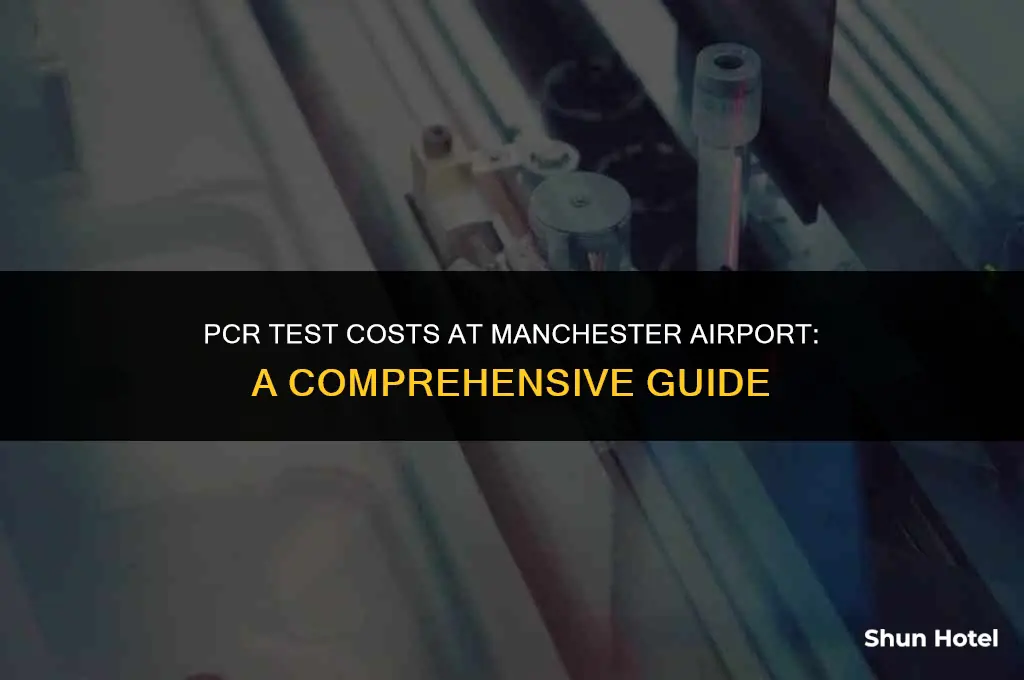 how much is a pcr test at manchester airport