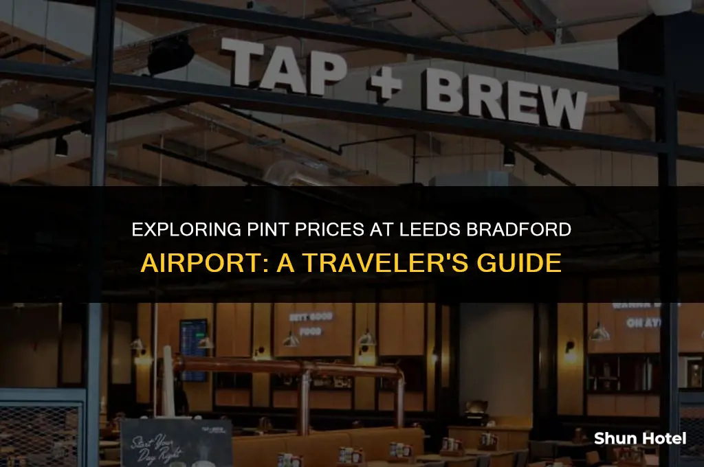 how much is a pint at leeds bradford airport