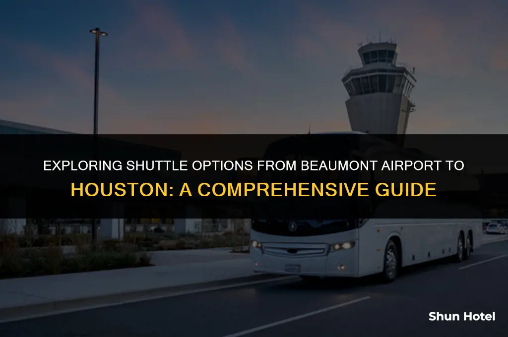 how much is a shuttle from beaumont airport.to houston