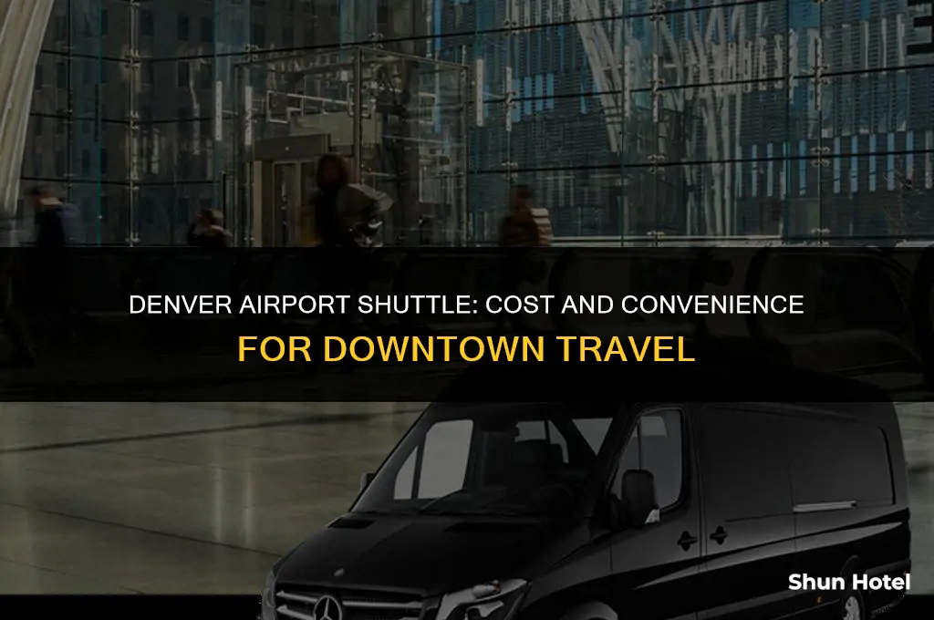 how much is a shuttle from denver airport to downtown
