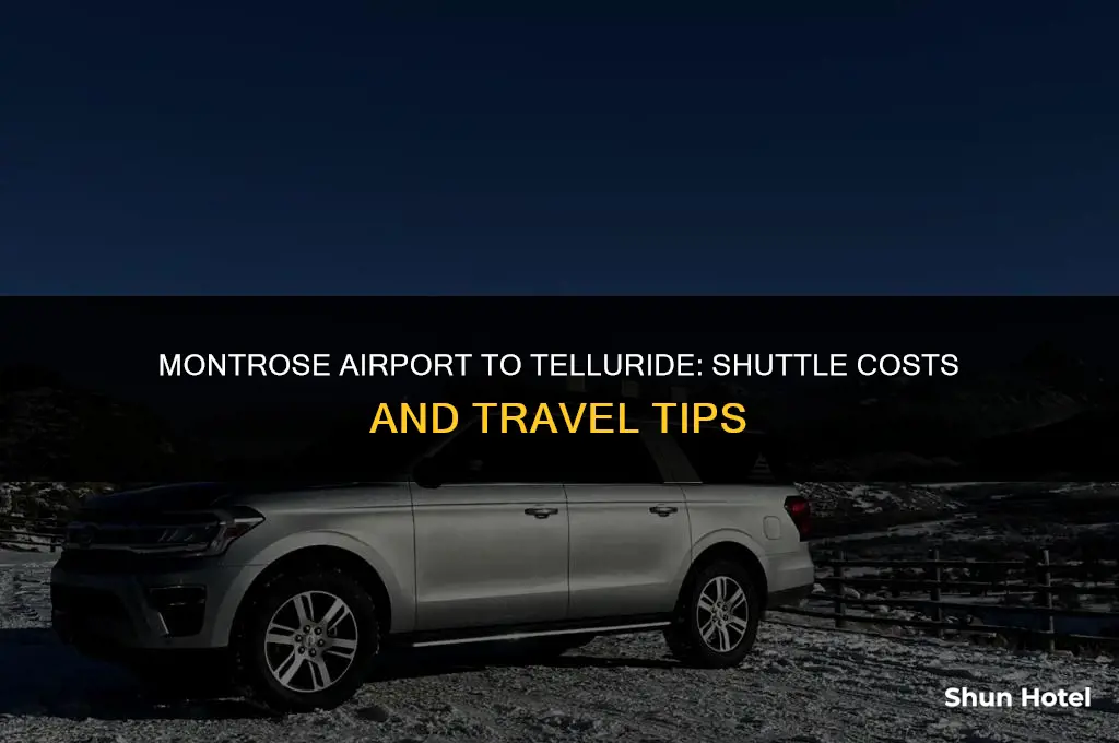 how much is a shuttle from montrose airport to telluride