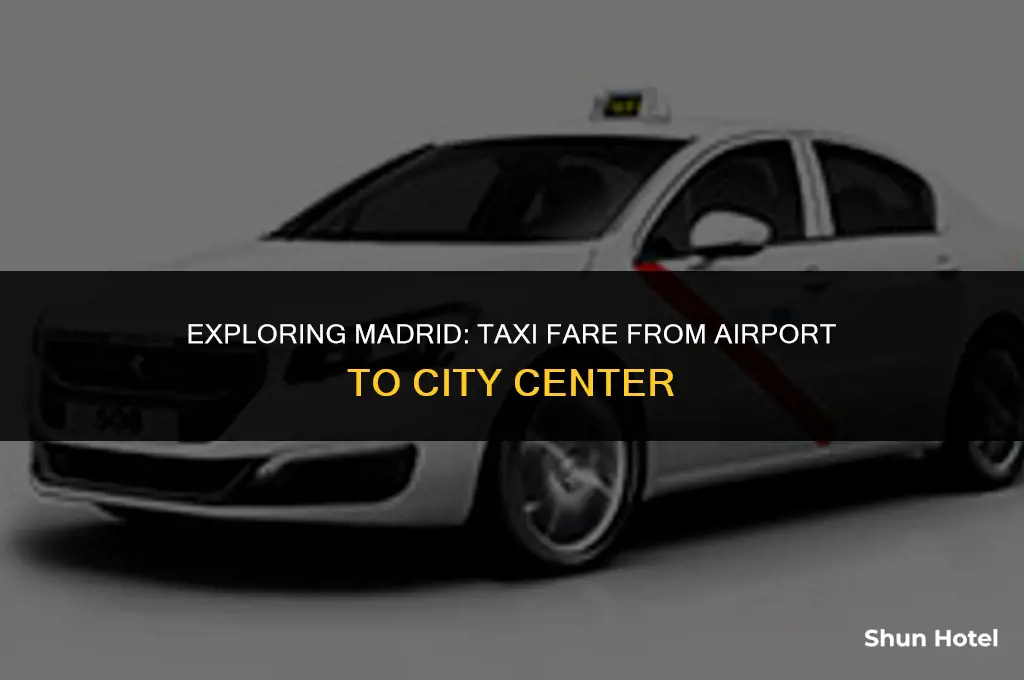 how much is a taxi from airport to madrid center