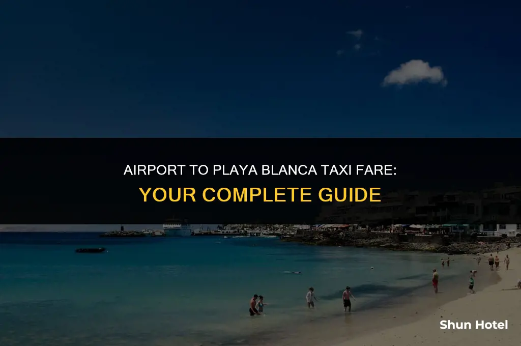how much is a taxi from airport to playa blanca