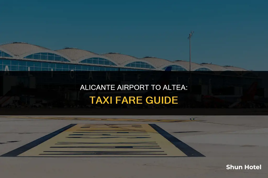 how much is a taxi from alicante airport to altea