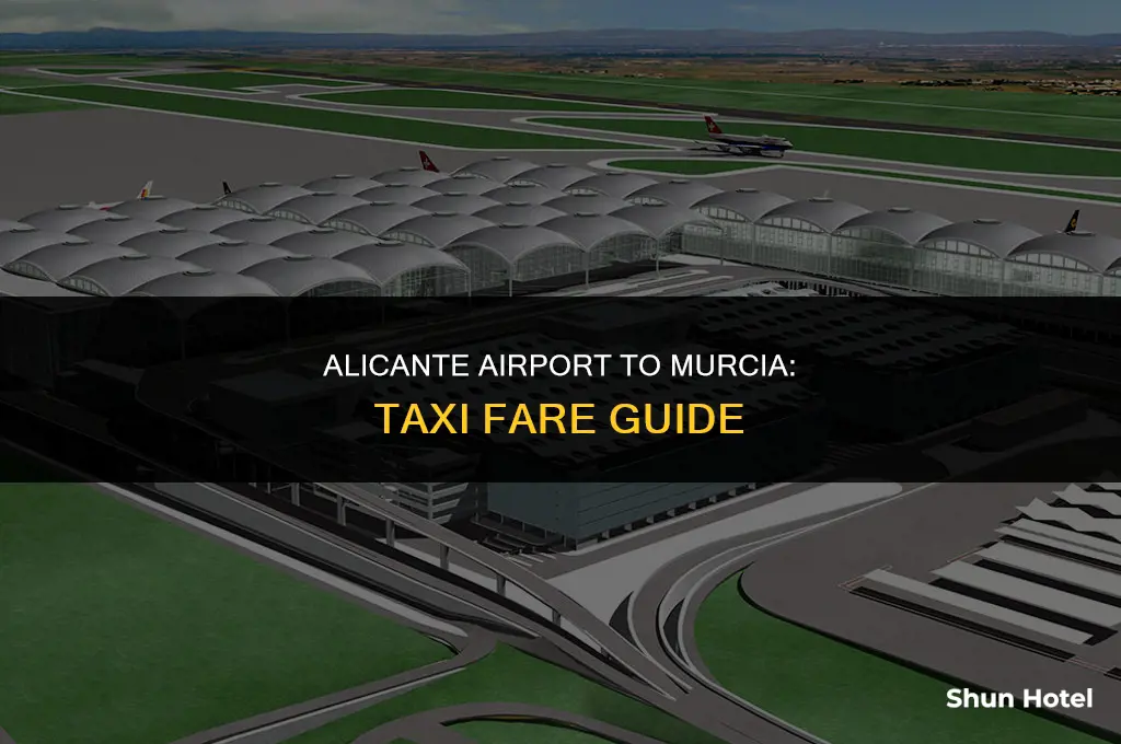 how much is a taxi from alicante airport to murcia