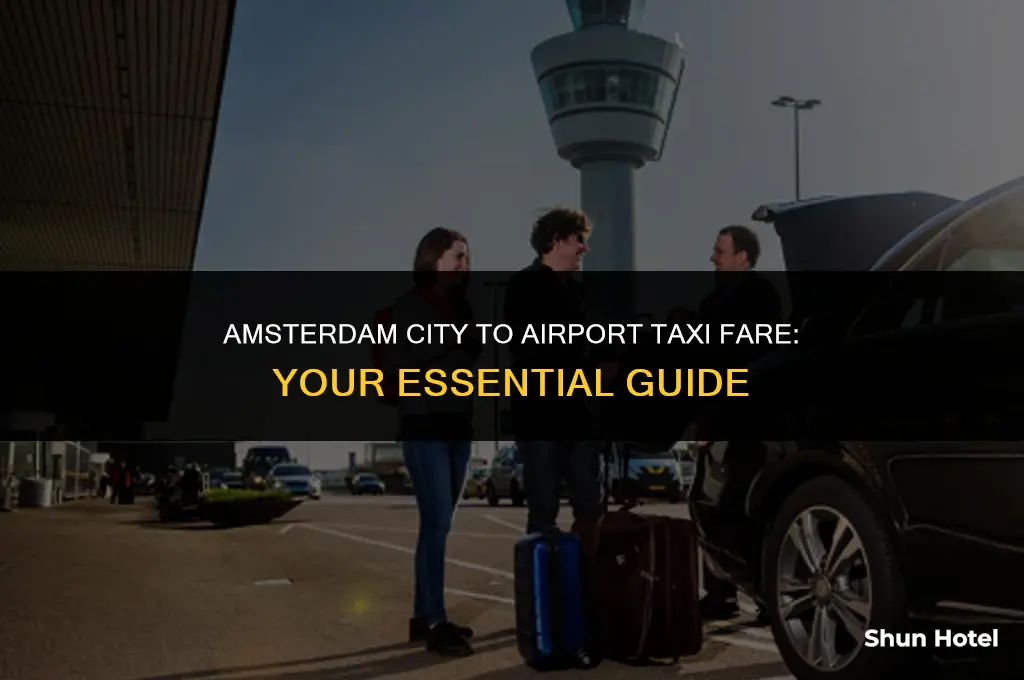 how much is a taxi from amsterdam city to airport