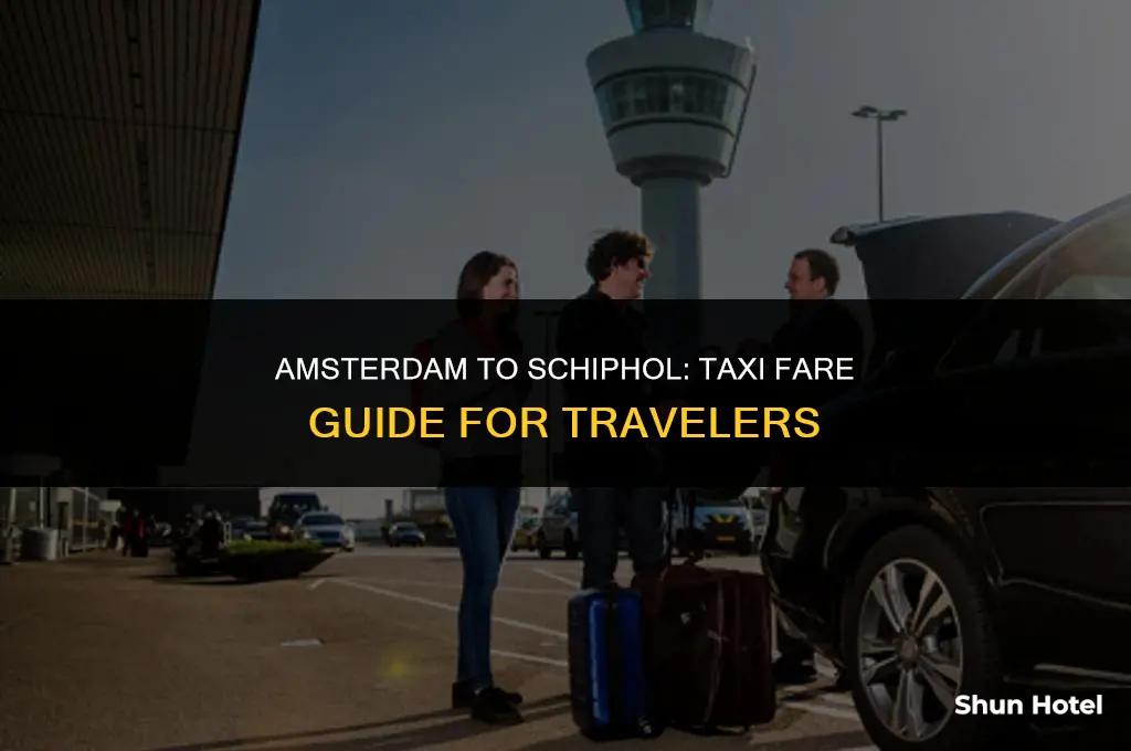 how much is a taxi from amsterdam to schiphol airport