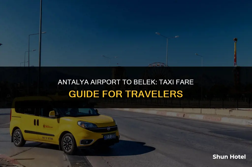 how much is a taxi from antalya airport to belek