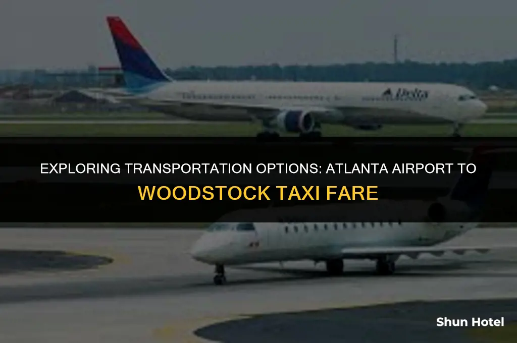 how much is a taxi from atlanta airport to woodstock