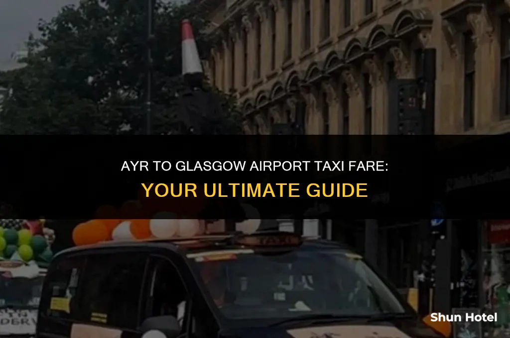 how much is a taxi from ayr to glasgow airport