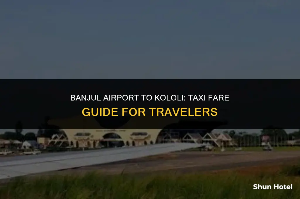 how much is a taxi from banjul airport to kololi