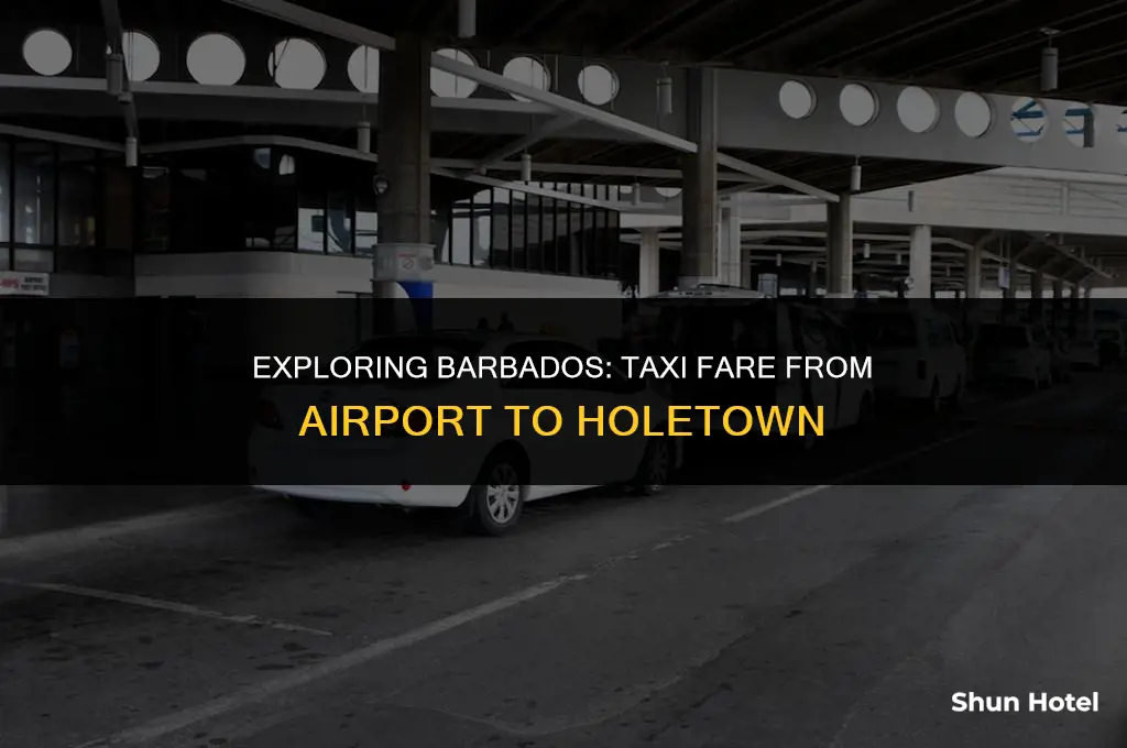 how much is a taxi from barbados airport to holetown