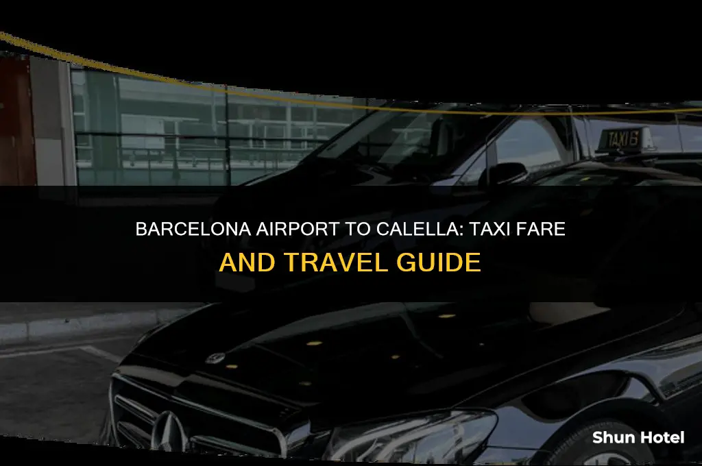 how much is a taxi from barcelona airport to calella