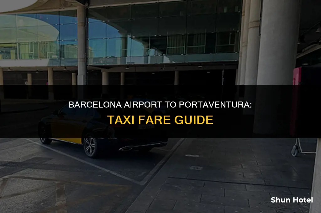 how much is a taxi from barcelona airport to portaventura