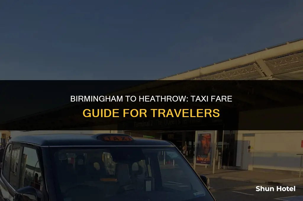 how much is a taxi from birmingham to heathrow airport