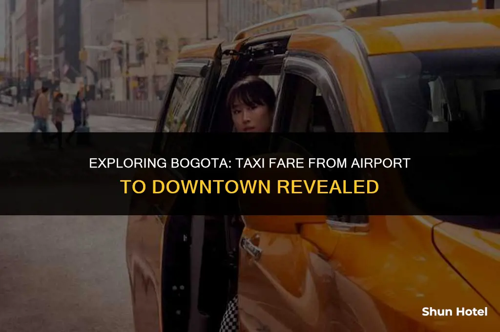 how much is a taxi from bogota airport to downtown