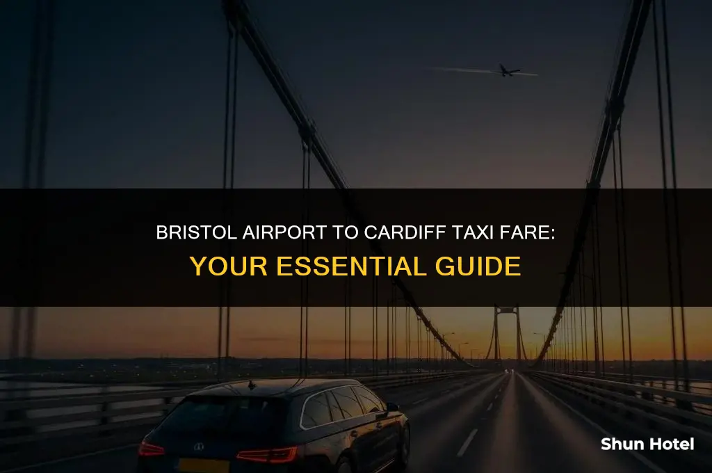 how much is a taxi from bristol airport to cardiff