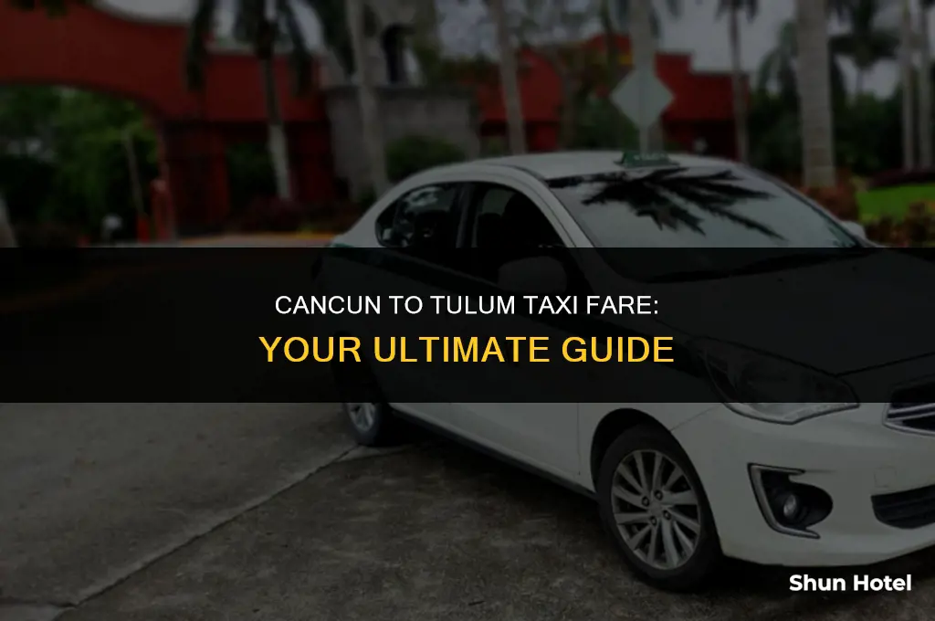 how much is a taxi from cancun airport to tulum