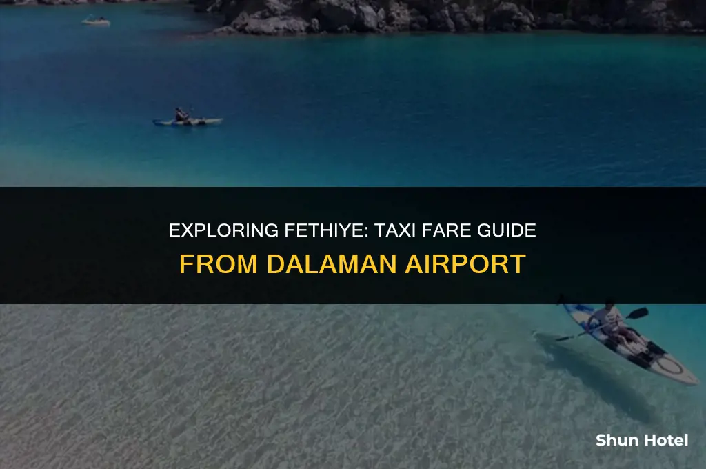 how much is a taxi from dalaman airport to fethiye