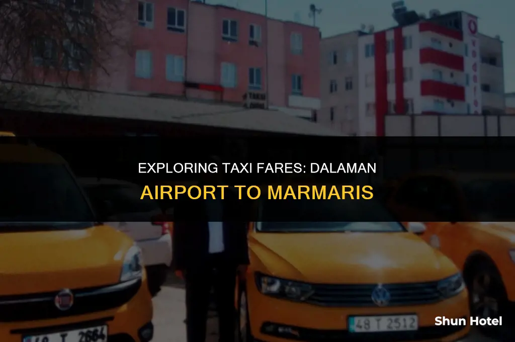 how much is a taxi from dalaman airport to marmaris