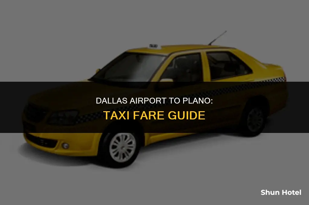 how much is a taxi from dallas airport to plano