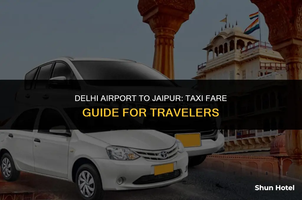 how much is a taxi from delhi airport to jaipur