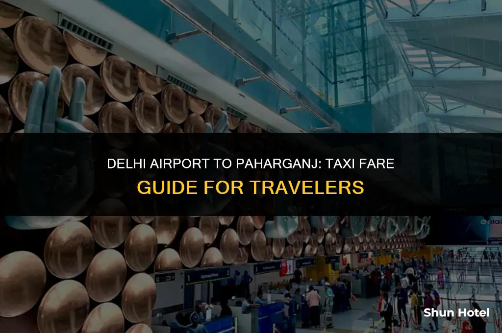how much is a taxi from delhi airport to paharganj