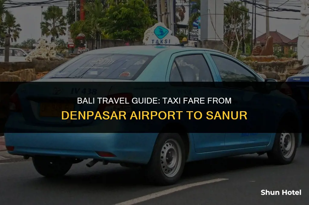 how much is a taxi from denpasar airport to sanur