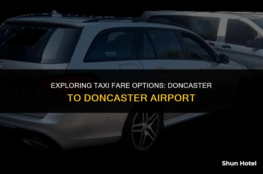 how much is a taxi from doncaster to doncaster airport