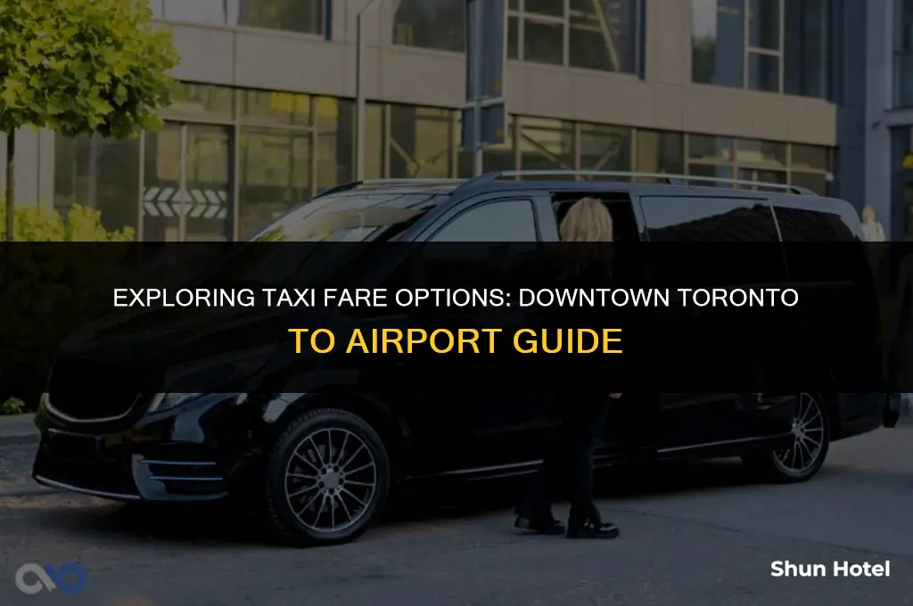 how much is a taxi from downtown toronto to airport