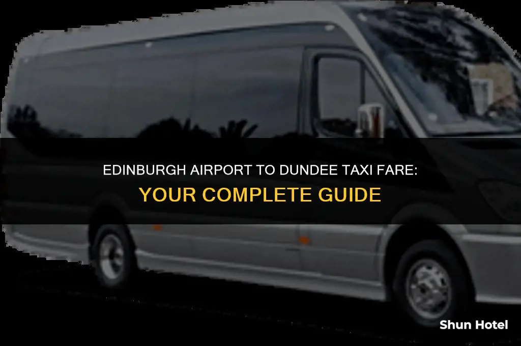 how much is a taxi from edinburgh airport to dundee