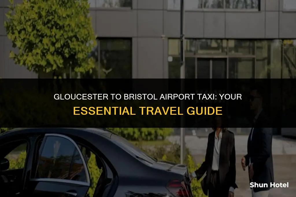 how much is a taxi from gloucester to bristol airport