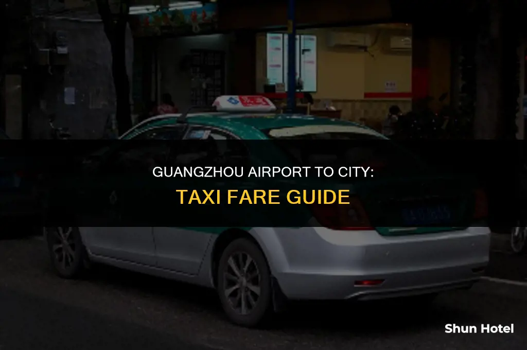 how much is a taxi from guangzhou airport to city