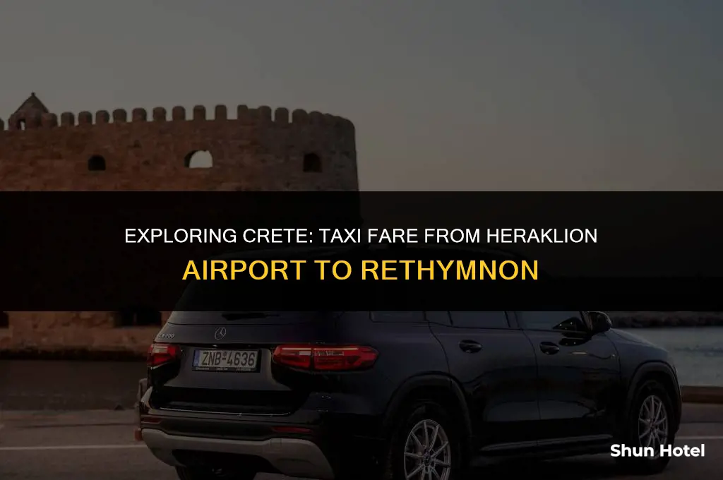 how much is a taxi from heraklion airport to rethymnon