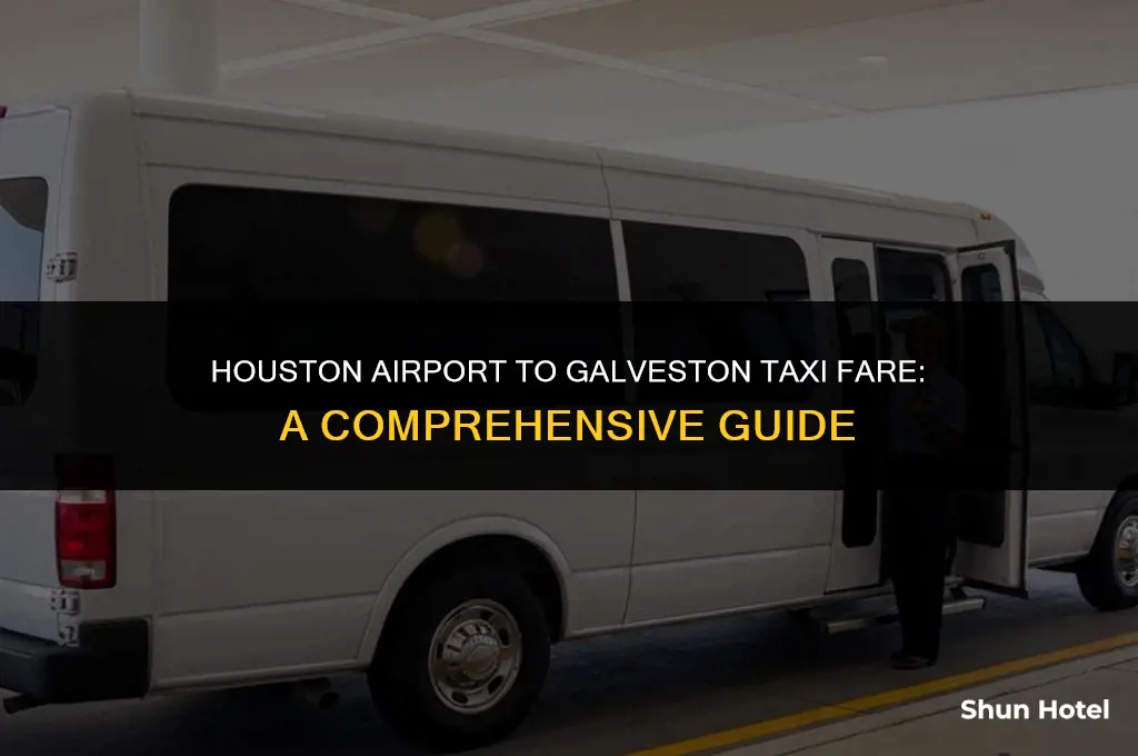 how much is a taxi from houston airport to galveston