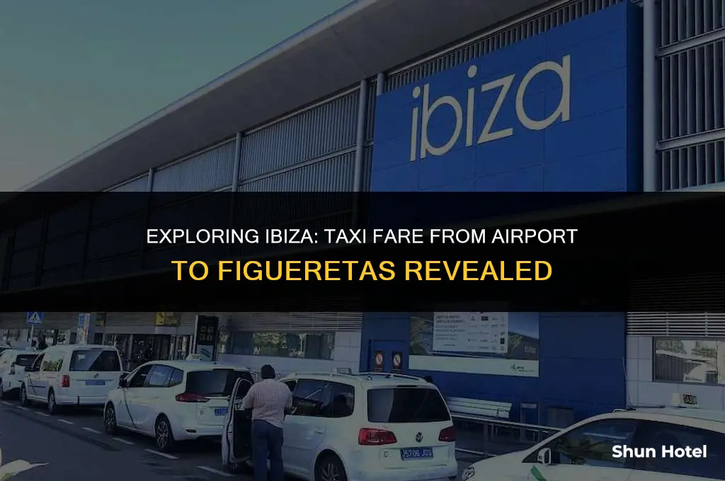 how much is a taxi from ibiza airport to figueretas