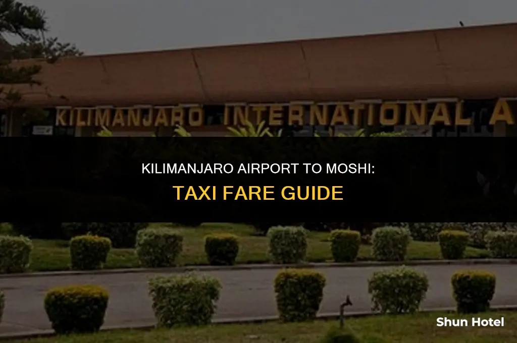 how much is a taxi from kilimanjaro airport to moshi