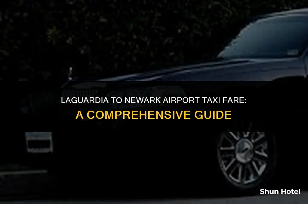 how much is a taxi from laguardia to newark airport