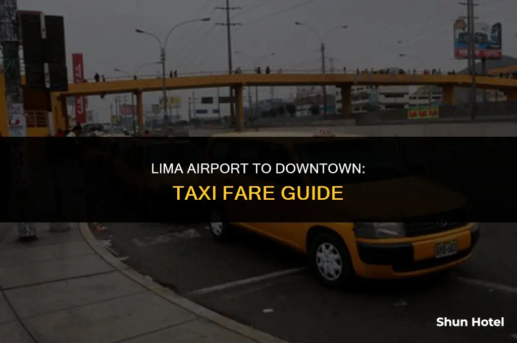 how much is a taxi from lima airport to downtown
