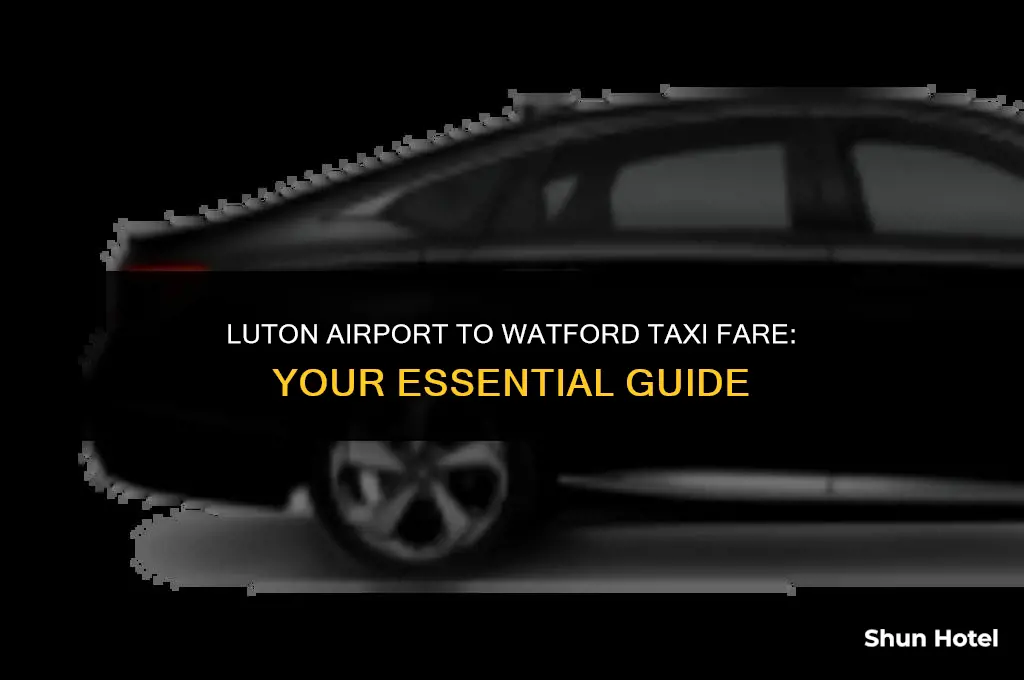 how much is a taxi from luton airport to watford