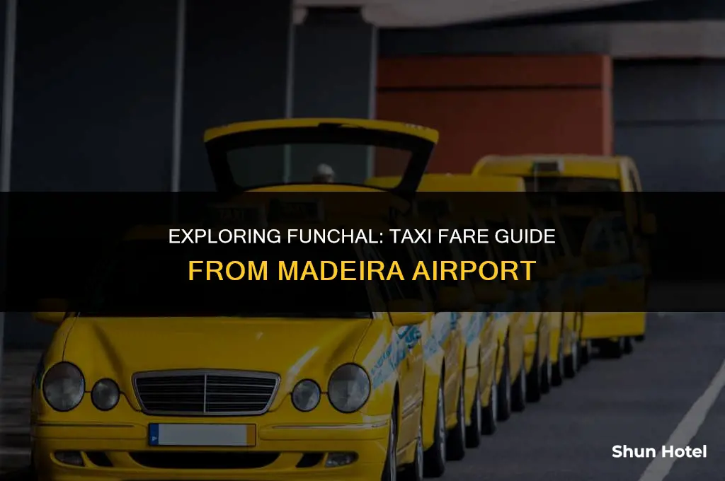 how much is a taxi from madeira airport to funchal