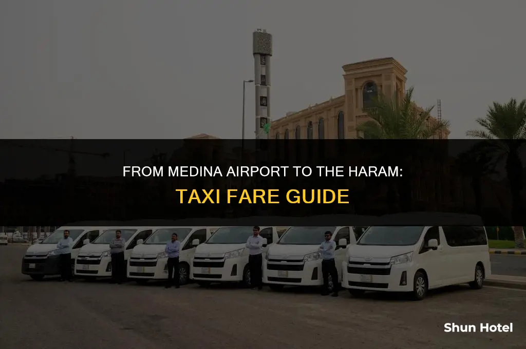 how much is a taxi from madinah airport to haram