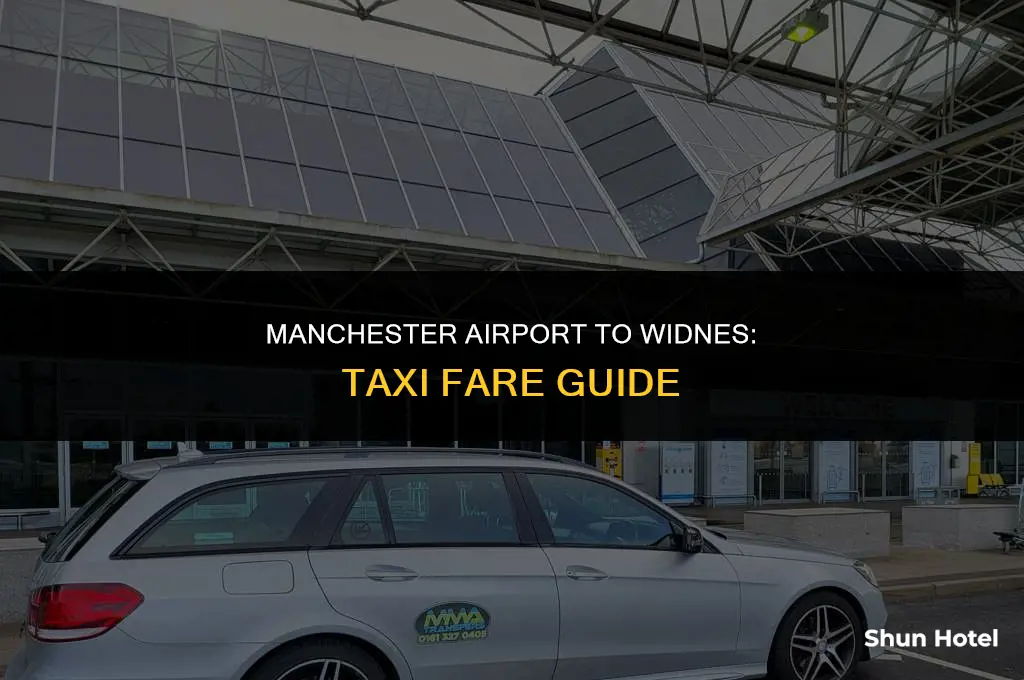 how much is a taxi from manchester airport to widnes