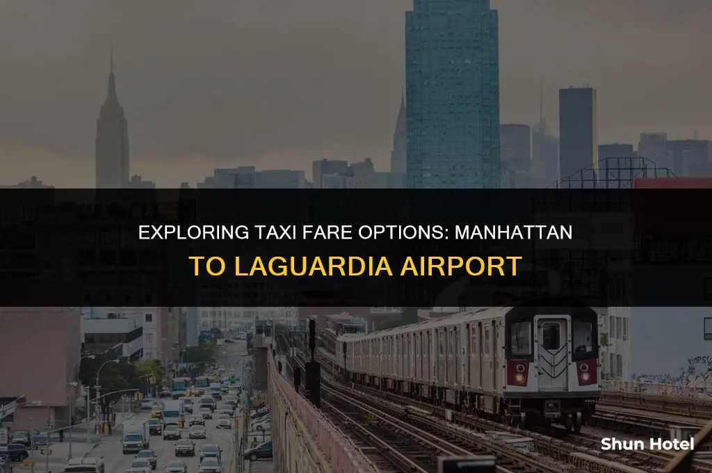how much is a taxi from manhattan to laguardia airport